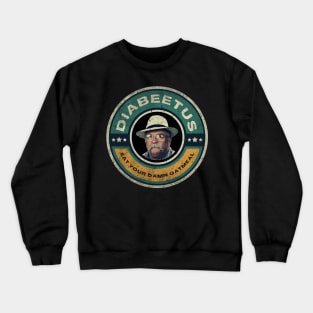 Diabeetus - Wilford Brimley Crewneck Sweatshirt